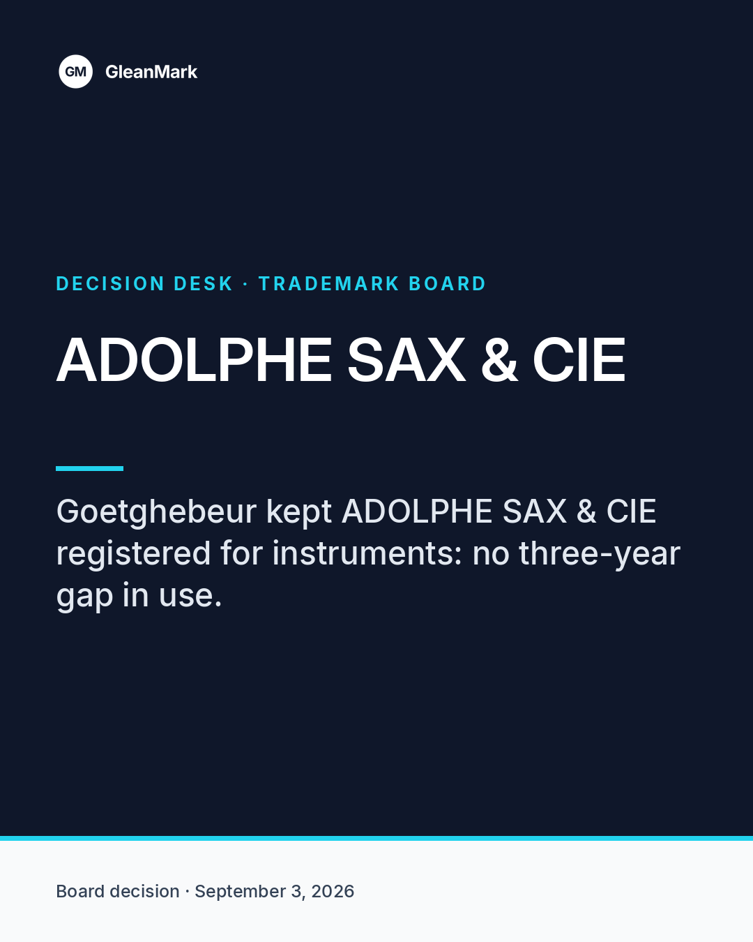 Board keeps ADOLPHE SAX & CIE registration after finding no three-year gap in use — report graphic