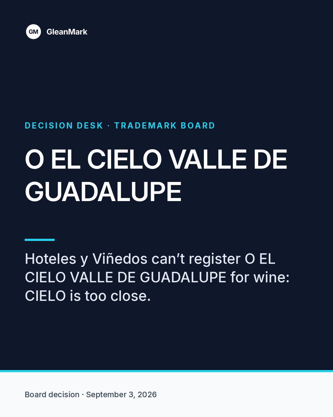 The Board says O EL CIELO VALLE DE GUADALUPE cannot register for wine over CIELO — report graphic