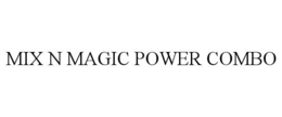 MIX N MAGIC POWER COMBO