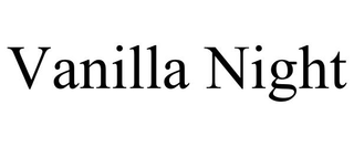 VANILLA NIGHT