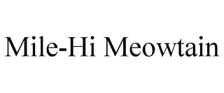 MILE-HI MEOWTAIN