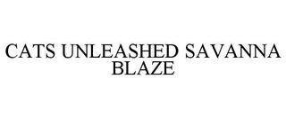 CATS UNLEASHED SAVANNA BLAZE