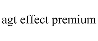 AGT EFFECT PREMIUM