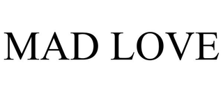 MAD LOVE