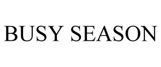 BUSY SEASON