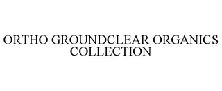 ORTHO GROUNDCLEAR ORGANICS COLLECTION