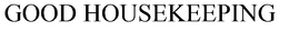 GOOD HOUSEKEEPING