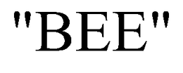 "BEE"