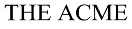 THE ACME