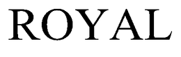 ROYAL
