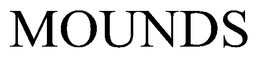 MOUNDS