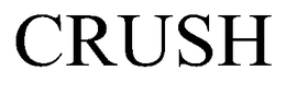 CRUSH
