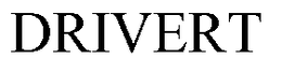 DRIVERT