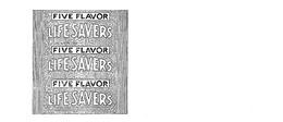 FIVE FLAVOR LIFE SAVERS