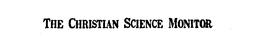 THE CHRISTIAN SCIENCE MONITOR
