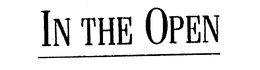 IN THE OPEN