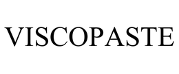 VISCOPASTE