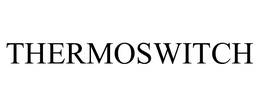 THERMOSWITCH