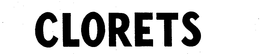 CLORETS