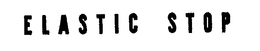 ELASTIC STOP
