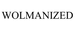 WOLMANIZED