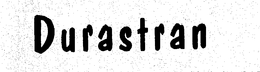 DURASTRAN