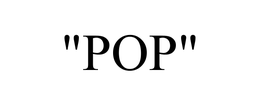 "POP"