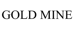 GOLD MINE