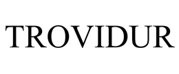 TROVIDUR