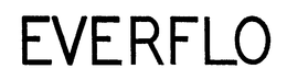 EVERFLO