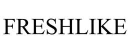 FRESHLIKE