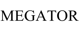 MEGATOR