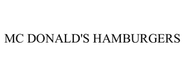 MC DONALD'S HAMBURGERS