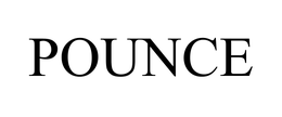 POUNCE