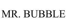 MR. BUBBLE