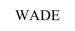 WADE