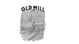 OLD MILL