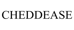 CHEDDEASE