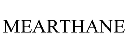 MEARTHANE