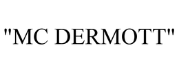 "MC DERMOTT"