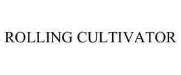 ROLLING CULTIVATOR