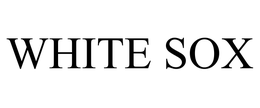 WHITE SOX