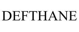 DEFTHANE