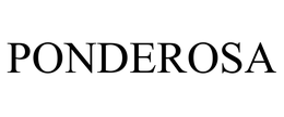 PONDEROSA