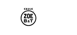 CAULK ZOE B & T