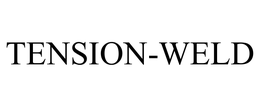 TENSION-WELD