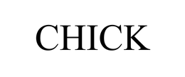 CHICK