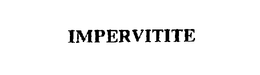 IMPERVITITE