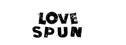 LOVE SPUN