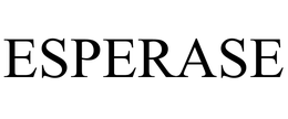 ESPERASE